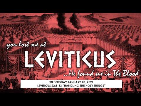 Leviticus 22:1-33 ~ "Handling the Holy Things"