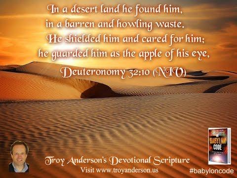 Troy Anderson's Devotional Scripture #12, Deuteronomy 32:10 (NIV)