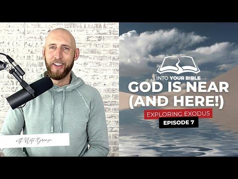 Episode 7 | GOD IS NEAR (AND HERE) | Exodus 2:23-25