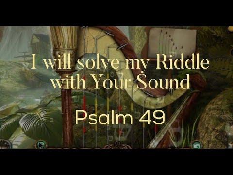 Psalms - through the eyes of The Living Letters ~ Psalm 49:1-7