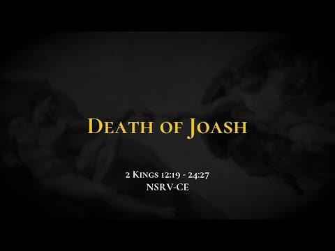 Death of Joash - Holy Bible, 2 Kings 12:19-24:27