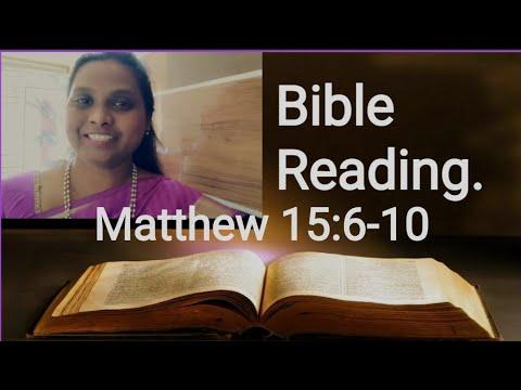 Bible Reading, Matthew 15:6-10