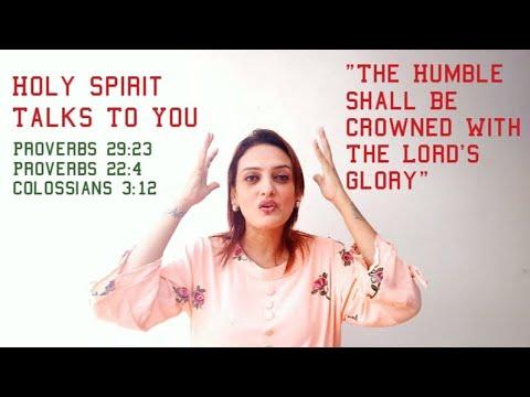 HOLY SPIRIT TALKS TO YOU 'THE HUMBLE SHALL BE CROWNED WITH THE LORD'S GLORY' PROVERBS 29:23