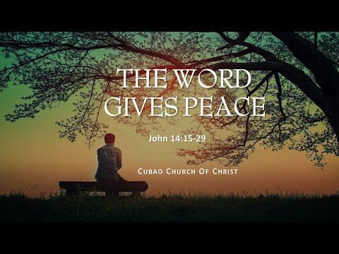 THE WORD GIVES PEACE John 14:15-29