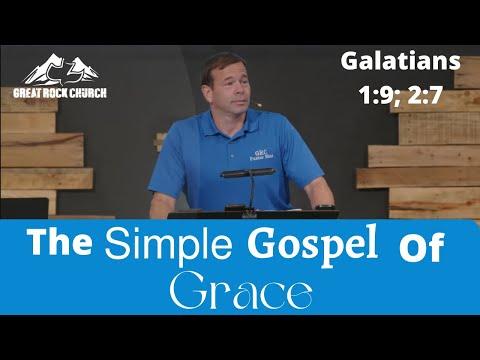 Galatians 1:9; 2:7: The Simple Gospel of Grace
