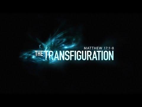 The Transfiguration (Matthew 17:1-8)