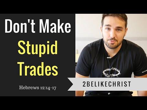 Don't Make Stupid Trades || Hebrews 12:14-17 || 2BeLikeChrist