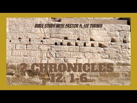 Bible Study- 2 Chronicles 12: 1-6