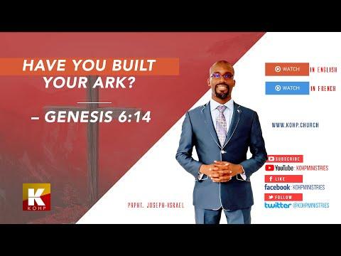 Have you built your Ark? – Genesis 6:14 – Prpht. Joseph-Israel