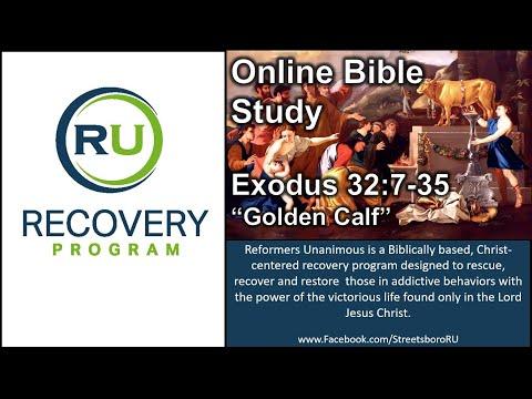 10/28/2021 Online Bible Study:  Exodus 32:7-35  "The Golden Calf"