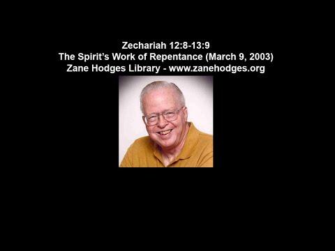 Zechariah 12:8-13:9 - The Spirit's Work of Repentance - Zane Hodges