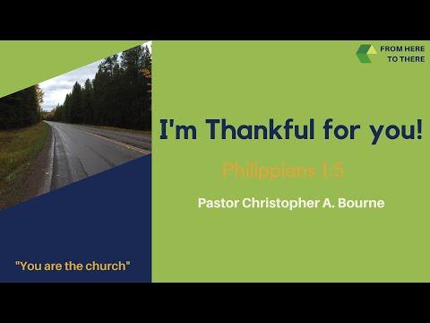From Here to There-I'm Thankful for you! Philippians 1: 1-5