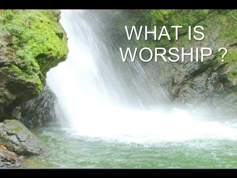 What is Worship and How do we APPLY John 4:23-24 ?