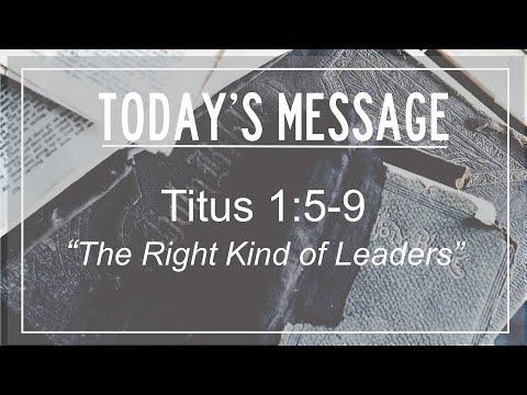 1/10/2021 Titus 1:5-9 "The Right Kind of Leaders"