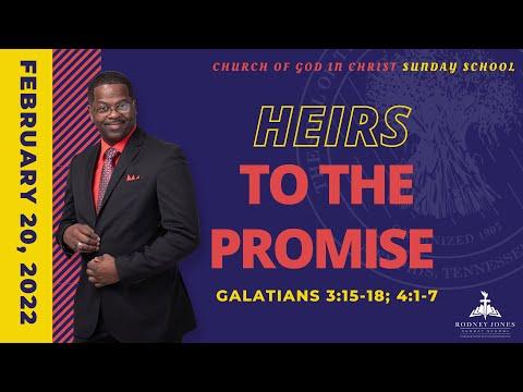Heirs To The Promise, Galatians 3:15-18; 4:1-7, February 20, 2022, Sunday school lesson, COGIC
