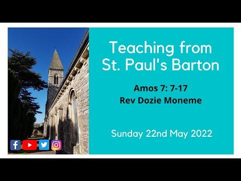 "Strong Faith"- Amos 7: 7-17 with Revd. Dozie Moneme - Teaching from St. Paul's Barton 22/05/22
