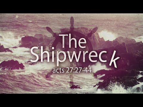 The Shipwreck (Acts 27:27-44)