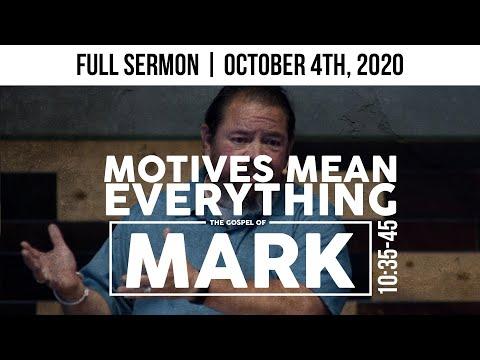 Motives Mean Everything | Mark 10:35-45 | FULL SERMON