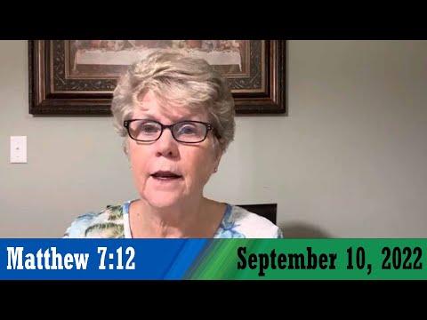 Daily Devotionals for September 10, 2022 - Matthew 7:12 by Bonnie Jones