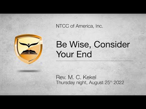Be Wise, Consider Your End — Psalms 73:1-20 — Rev. M. C. Kekel