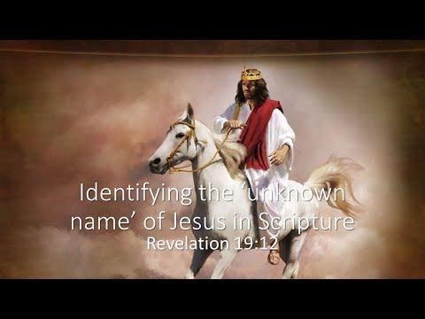Identifying the Unknown Name of Jesus in Scripture: Revelation 19:12