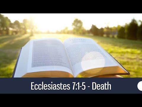 ECCLESIASTES 7:1-5 - DEATH