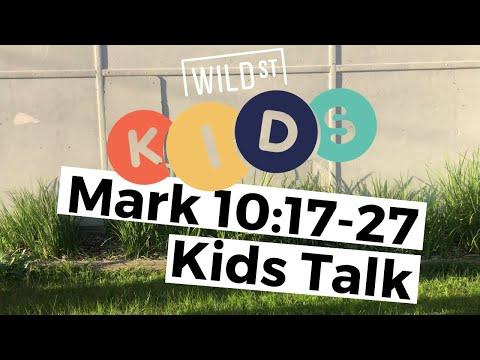Kids Talk :: Mark 10:17-27 :: Rich Young Ruler