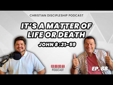 Its a Matter of Life or Death: John 8:31-59 | RIOT Podcast Ep 88 | Christian Discipleship Podcast