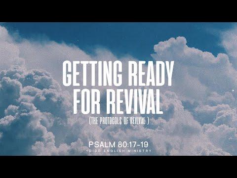 Getting Ready for Revival  | Psalms 80:17-19 | April. 29, 2022 | 8:30pm | YEM
