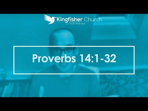 Proverbs 14:1-32 KC 290320