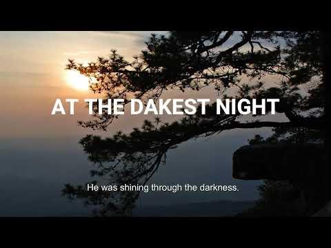 At the Darkest Night  (John 18:3-5, 10-11) Mission Blessings