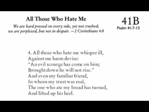 Psalm 41:7-13 All Those Who Hate Me