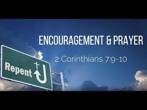 Encouragement and Prayer - 2 Corinthians 7:9-10
