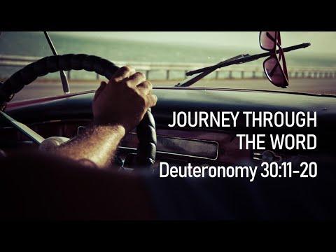 Journey Through the Word - Deuteronomy 30:11-20