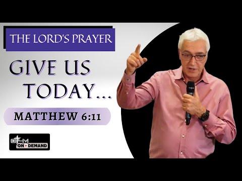 Give Us - Matthew 6:11 | The Lord's Prayer Bible Study