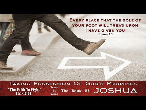"The Faith To Fight" Joshua 11:1-12:24