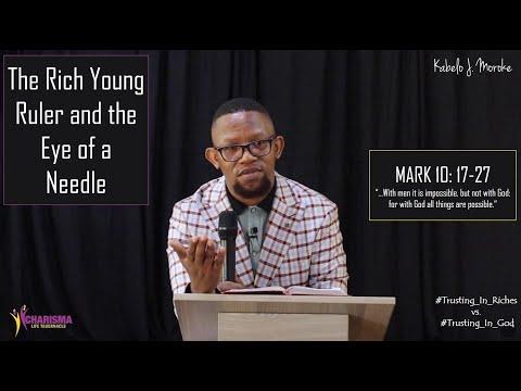 Kabelo Moroke : The Rich Young Ruler and the Eye of the Needle (Mark 10:17-27)