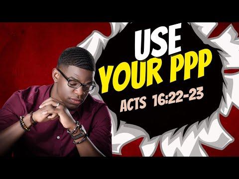 Use your PPP Acts 16:23-31