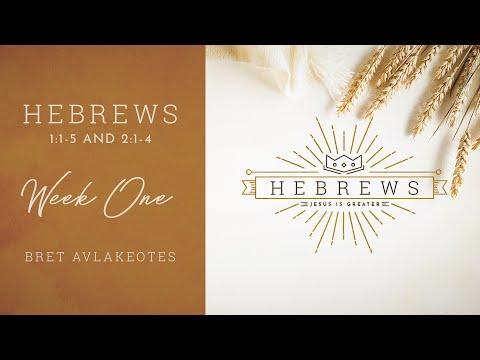 Hebrews - Week One - Hebrews 1:1-5 and 2:1-4