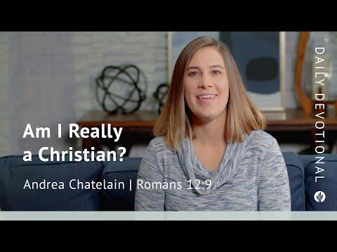 Am I Really a Christian? | Romans 12:9 | Our Daily Bread Video Devotional