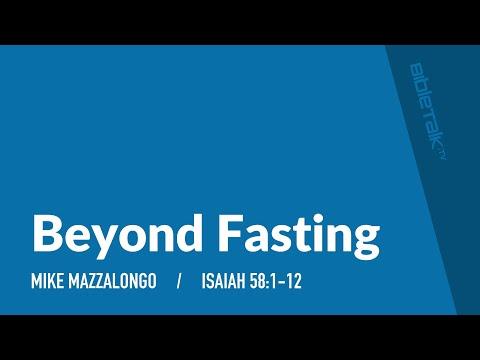 Beyond Fasting (Isaiah 58:1-12) | Mike Mazzalongo | BibleTalk.tv
