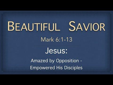 Bible Study - Mark 6:1-13 (Jesus Empowered His Disciples)