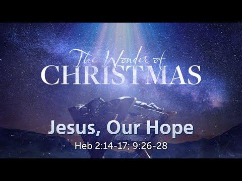 Jesus, Our Hope (Heb 2:14-17; 9:26-28)