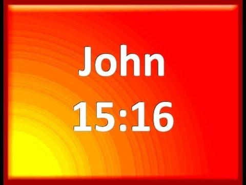 John 15:16 -  Look At What JESUS Says Here!