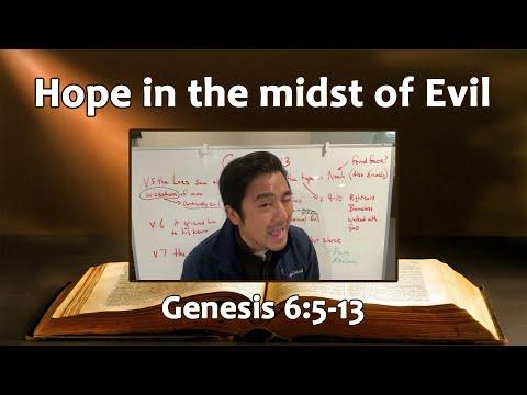 Genesis 6:5-13 ~ “Hope in the midst of Evil”