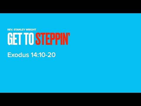Get to Steppin' - Exodus 14:10-20
