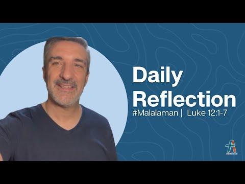 Daily Reflection | Luke 12:1-7 | #Malalaman | October 14, 2022