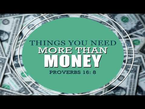 Proverbs 16:8, Things You Need More Than Money
