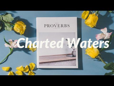 Joy Class "Charted Waters" Proverbs 1:7-19 July 5, 2020