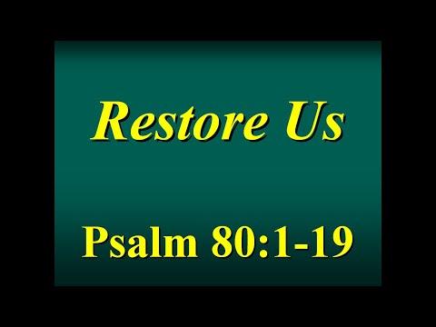 FBCAJ - Sermon: 2/20/22 - Psalm 80:1-19 - Restore Us